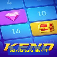 estrela para nick ff